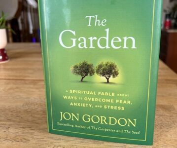 Reading “The Garden” by Jon Gordon