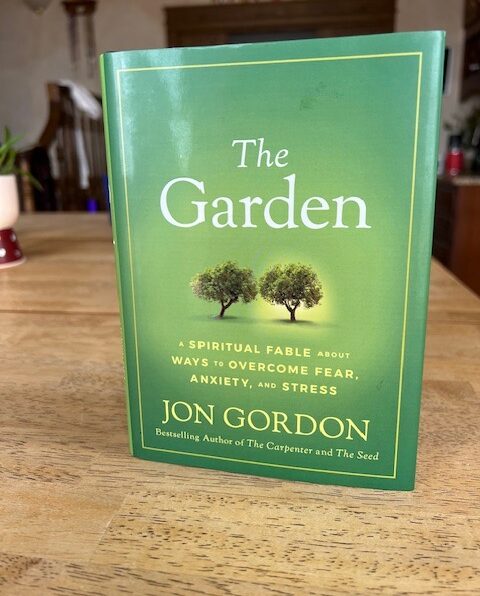 Reading “The Garden” by Jon Gordon